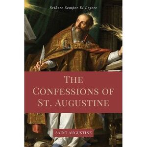 The Confessions of St. Augustine: Easy to Read Layout edition including "The Lif